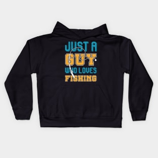 Just a guy who loves fishing Kids Hoodie